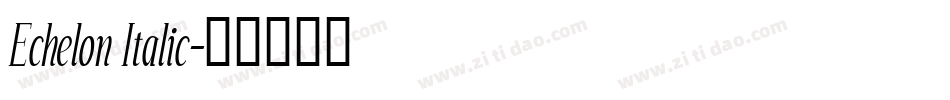 Echelon Italic字体转换